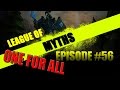 League of Myths - ONE FOR ALL - League of Legends - Episode 56