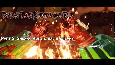 Doom Multiplayer session w Oda Part 2: Sneaky Rune steal is sneaky