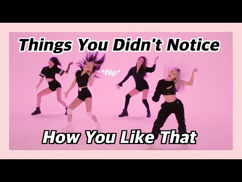 Things You Didn't Notice Blackpink How You Like That Dance Practice