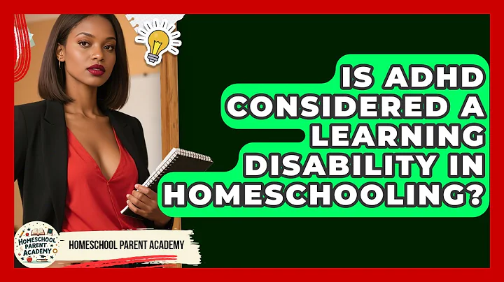 Is ADHD Considered A Learning Disability In Homeschooling? - Homeschool Parent Academy