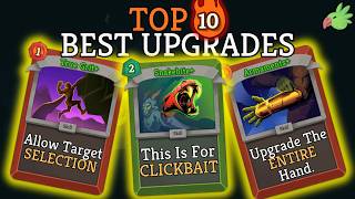 Top 10 BEST Upgrades YOU Should Make To Win Your Runs!