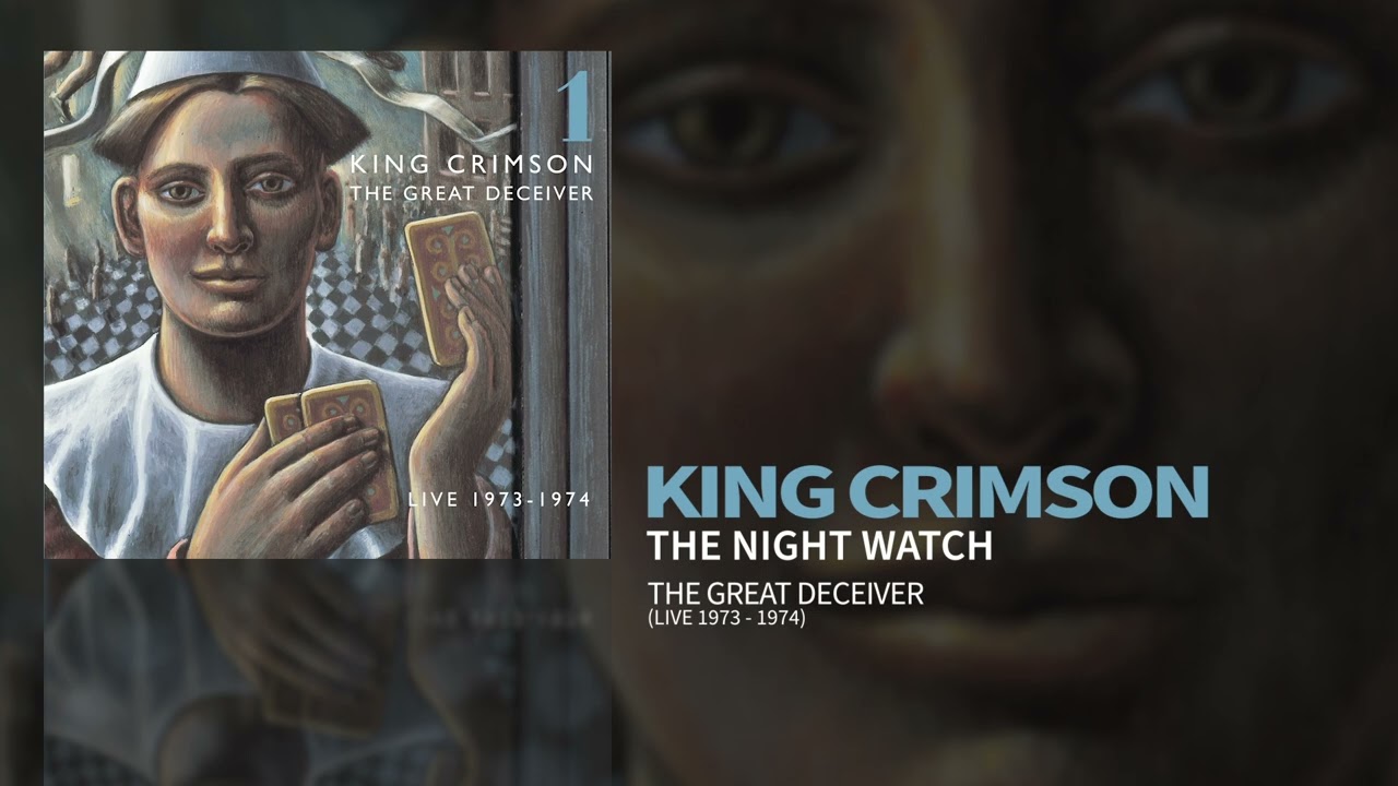 King Crimson - The Night Watch - Live October 23rd 1973 (The Great