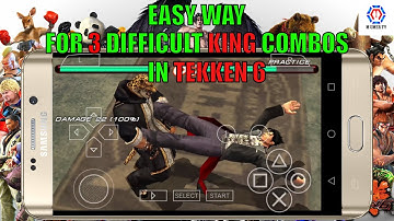 EASY WAY FOR APPLYING KING 3 DIFFICULT COMBOS IN TEKKEN 6 PPSSPP EMULATOR [ URDU / HINDI ]
