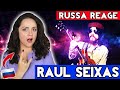 GRINGA RUSSA ANALISA A ARTE DE RAUL SEIXAS - MALUCO BELEZA e GITA | REAÇÃO