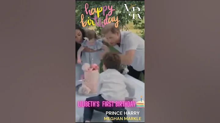 PRINCESS LILIBETH'S FIRST BIRTHDAY " W/ MEGHAN, HA...