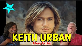 Music Reaction | First time Reaction Keith Urban - A Song For Dad