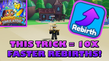 THIS TRICK HELPS YOU REBIRTH 10X FASTER - Roblox Mining Simulator 2