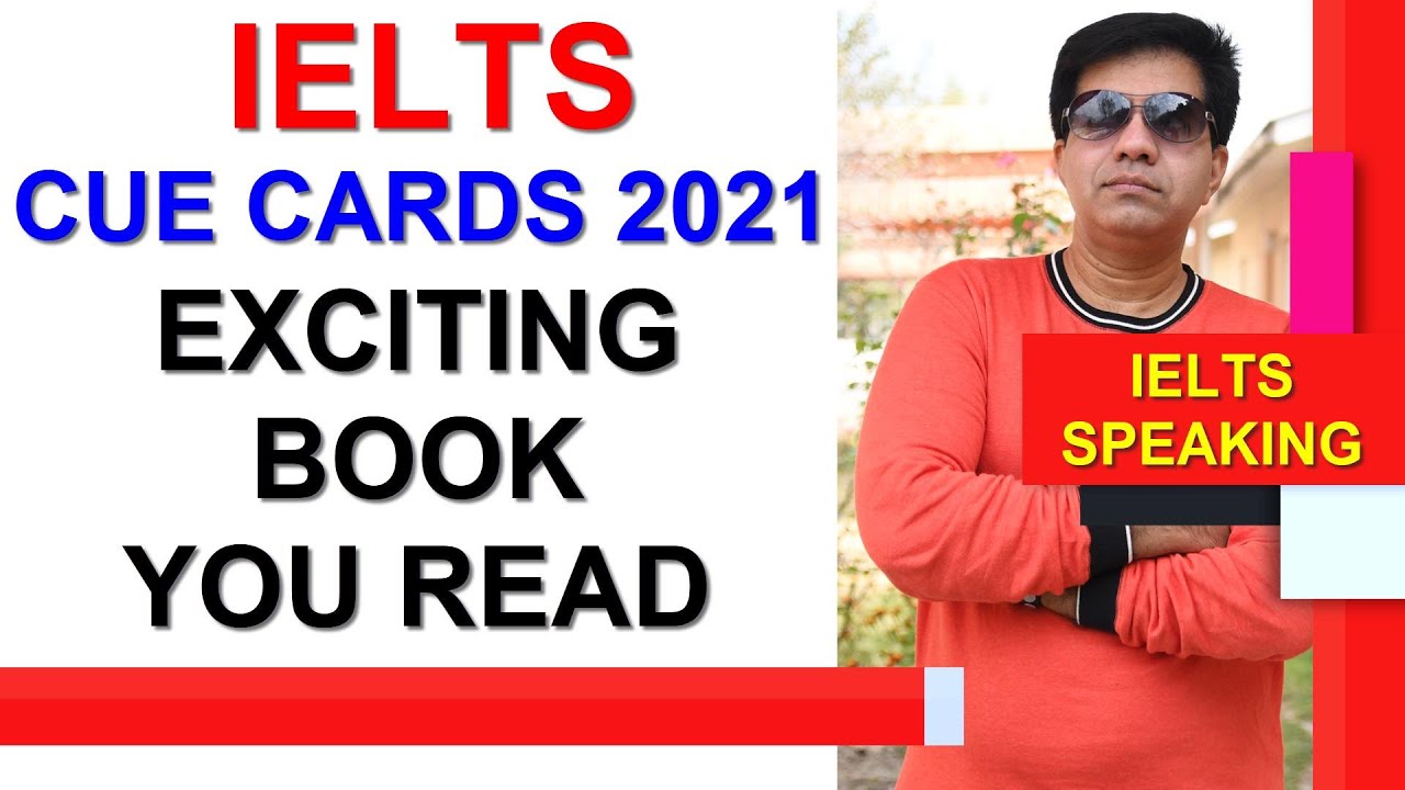 IELTS CUE CARDS 2021: Exciting Book You Read