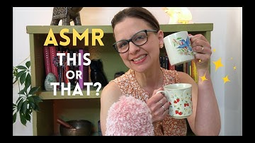 ASMR This or That?🤔🌸 Decision Making Game Spring Choices (switching from soft spoken to whispers)