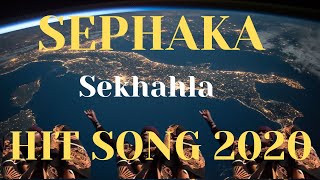 Sephaka 2020 Hit Song sekhahla