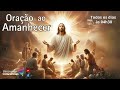 ORAÇÃO AO AMANHECER COM SOLANGE MATOS (SE) S