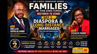 Families In The Endtimes - Day 2 - Diaspora And Long-distance Marriage Strains