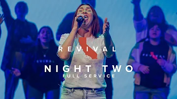 Real Life Revival Night Two | Full Service - Kim Walker- Smith & Mark Lee