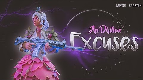 AP DHILLON - EXCUSES🖤 | BGMI MONTAGE ⚡|SAMSUNG A3,A5,A6,A7,J2,J5,J7,S5,S6,S7,S9,A10,A20,A30,A50,A70