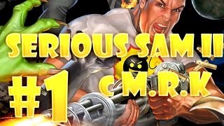 Serious Sam II с Мишой, Романычем и Конором →1←