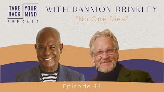 No One Dies with Dannion Brinkley