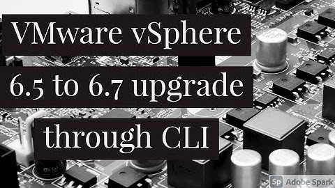 How to upgrade Vmware 6.5 to version 6.7 from command line