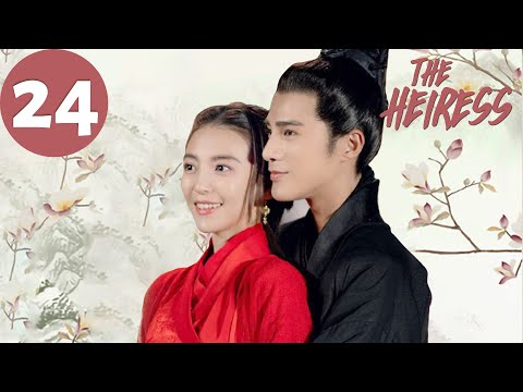 ENG SUB | The Heiress | EP24 | 女世子 | Jiang Chao, You Jingru