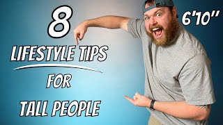 8 Lifestyle Tips For Tall People