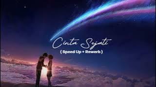 Cinta Sejati ( Speed Up   Rewerb )