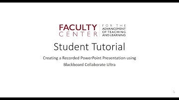 Student Tutorial: Creating a presentation in Blackboard Collaborate Ultra