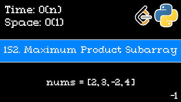 Maximum Product Subarray  - Leetcode 152 - Blind 75 Explained - Arrays - Python