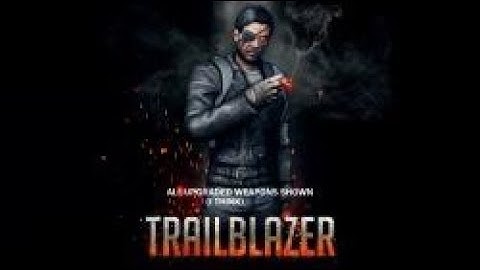 The Trailblazer|All UPGRADED weapons shown (I think)