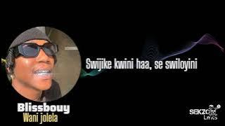 Wani jolela ft blissbouy,simefree & wayne tango short lyrics