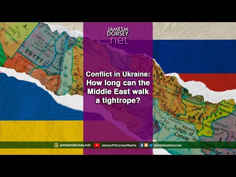 Conflict in Ukraine: How long can the Middle East walk a tightrope?
