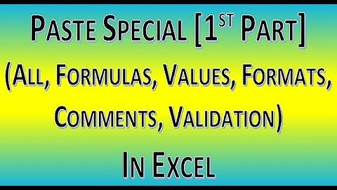 Paste Special in Excel || Formulas || Values || Formats || Comments || Validation ||