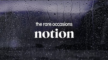the rare occasions - notion (lyrics)