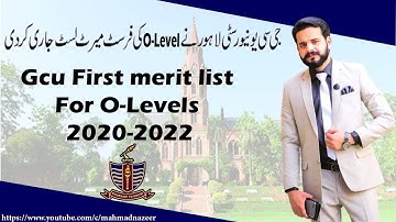 Gcu displayed the First merit list for O-Levels 2020-2022