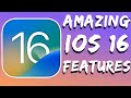 Amazing iOS 16 Features