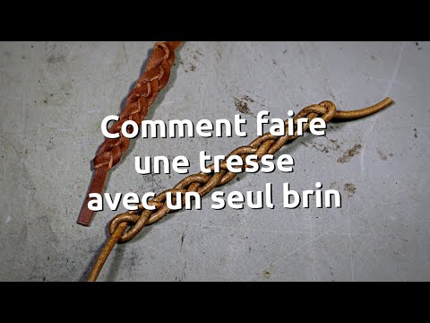 Comment faire une tresse avec un seul brin - point-sellier.com