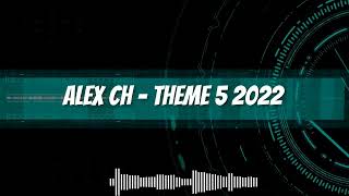 Alex Ch  - Theme 5 2022