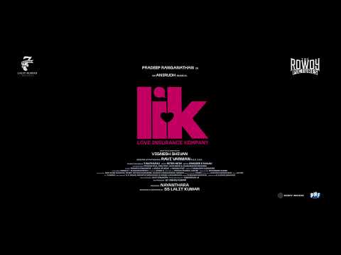 Enakena Music Video |Love Insurance Kompany|Pradeep Ranganathan|Anirudh|Vignesh Shivan|Lalit Kumar