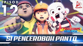 BoBoiBoy Galaxy EP12 | Si Penceroboh Panto