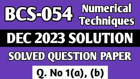 P1 - Q. 1(a), (b) | BCS 054 Dec 2023 Solution | BCS 054 Solved Question Paper | Bcs 054 Important