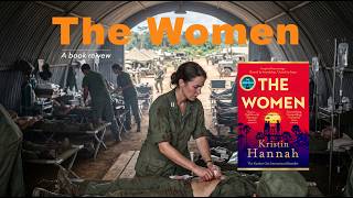 THE WOMEN by Kristin Hannah: A Heartbreaking Vietnam War Story | Book Review