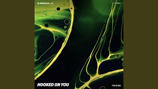 Hooked On You (Extended Mix)