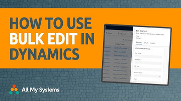 How To Use Bulk Edit in Dynamics 365 : Beginners Dynamics Sales