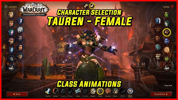 WoW Class Animations - Tauren Female - WoW Shadowlands Character Creation Screen