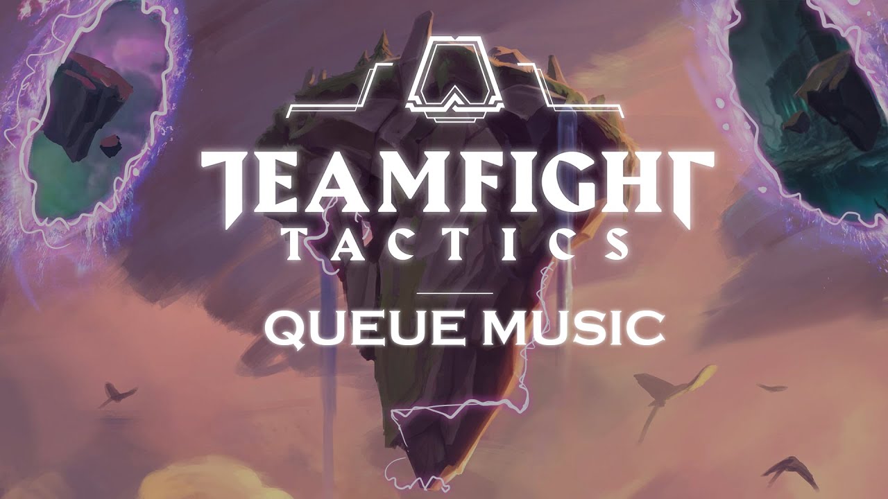 TFT: Queue Music [Extended] |Background Music