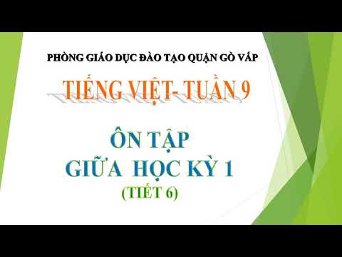 Tuần 9 - Luyện từ và câu - Bài: Ôn tập tiết 6