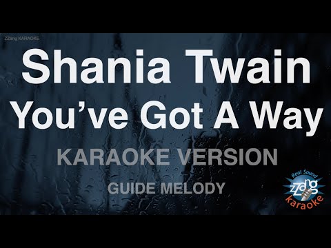 Shania Twain You Ve Got A Way Melody Karaoke Version
