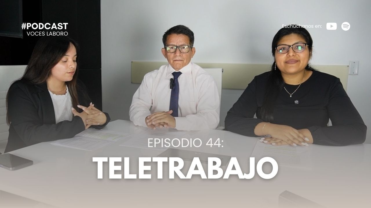 EPISODIO 44: Teletrabajo | VOCES LABORO | #podcastjurídico