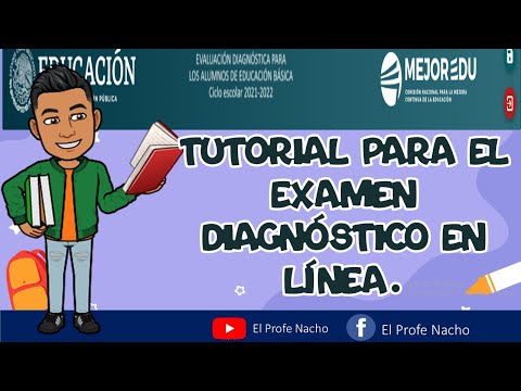 Tutorial para el examen diagnostico en línea para educación básica.