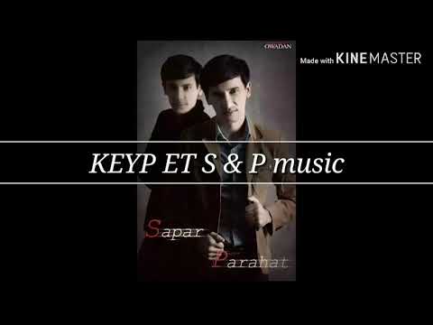 Sapar & Parahat Keyp et  2020 S & P music