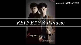 Sapar & Parahat Keyp et  2020 S & P music