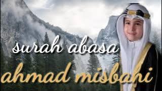 surah Abasa 'ahmad misbahi'